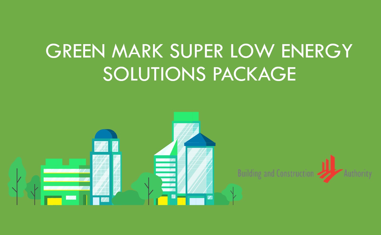 Green Mark Super Low Energy Solutions Package